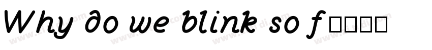 Why do we blink so f字体转换